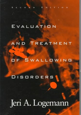 By Jeri A. Logemann - Evaluation and Treatment of Swallowing Disorders: 2nd (second) Edition