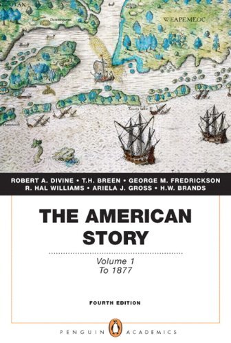 By Robert A. Divine - The American Story: Volume 1 (Penguin Academics Series): 4th (fourth) Edition