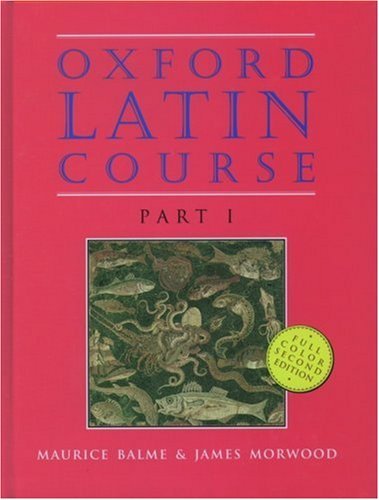 By Maurice Balme - Oxford Latin Course: Part I: 2nd (second) Edition