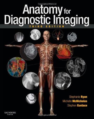 By Stephanie Ryan - Anatomy for Diagnostic Imaging: 3rd (third) Edition