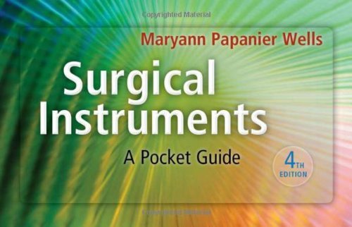 By Maryann Papanier Wells - Surgical Instruments: A Pocket Guide: 4th (fourth) Edition