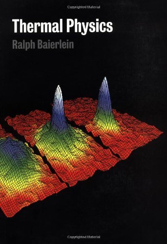 By Ralph Baierlein - Thermal Physics: 1st (first) Edition
