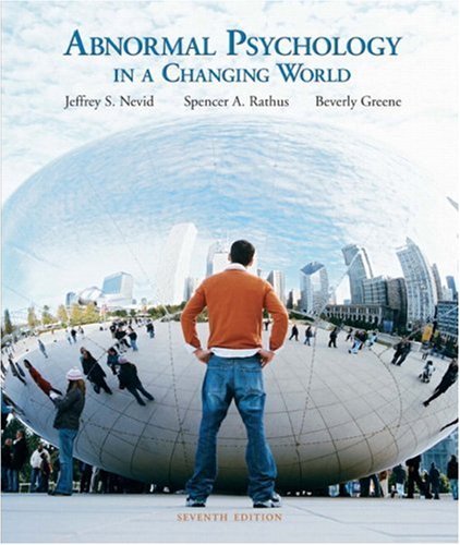 By Jeffrey S. Nevid - Abnormal Psychology in a Changing World: 7th (seventh) Edition