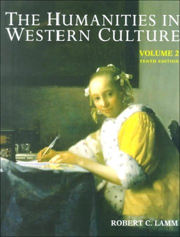 By Robert C. Lamm - Humanities In Western Culture, Volume Two: 10th (tenth) Edition