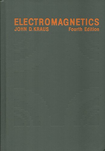 By John D. Kraus - Electromagnetics: 4th (fourth) Edition
