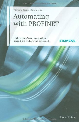 By Raimond Pigan - Automating with PROFINET: Industrial communication based on Industrial Ethernet: 2nd (second) Edition