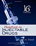 By Lawrence A. Trissel - Handbook on Injectable Drugs: 16th (sixth) Edition