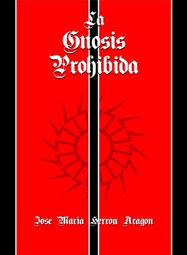 La Gnosis Prohibida (Obras Completas de Jose Maria Herrou Aragon nº 2) (Spanish Edition)