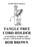 Tangle Free Cord Holder (Invention Note 3)