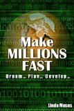 Making Millions Fast