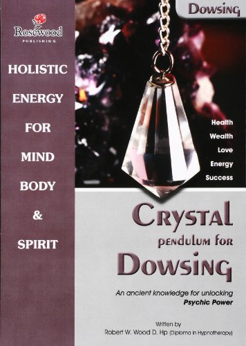 Crystal pendulum for Dowsing book - Discover How to Unlock your Psychic Powers. (Power for life 5)