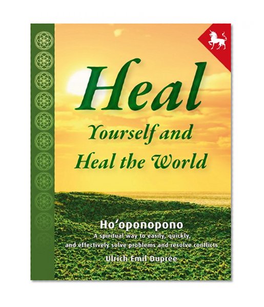 Heal Yourself and Heal the World - Hooponopono