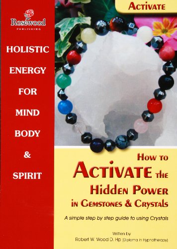 How to Activate the Hidden Power in Gemstones & Crystals. A guide into crystals (Power for life Book 7)