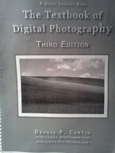 The Textbook of Digital Photography (A Short Courses Book)
