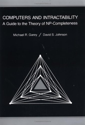 By M. R. Garey - Computers and Intractability; A Guide to the Theory of NP-Completeness: 1st (first) Edition
