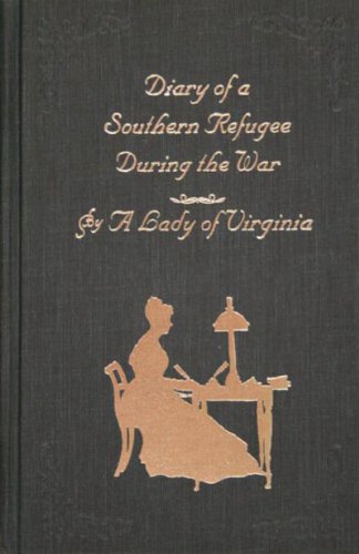 Book Cover Diary of a Southern Refugee During the War, Annotated