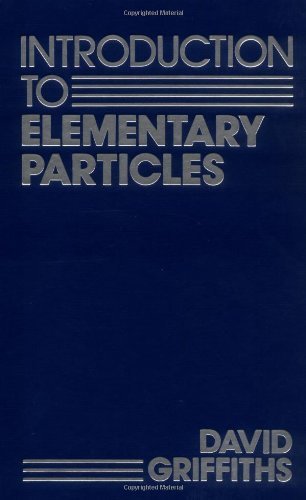 By David Griffiths - Introduction to Elementary Particles: 1st (first) Edition