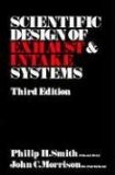 By Philip H Smith - Scientific Design Of Exhaust And Intake Systems: 3rd (third) Edition