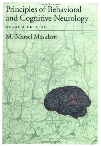By M.-Marsel Mesulam - Principles of Behavioral and Cognitive Neurology: 2nd (second) Edition