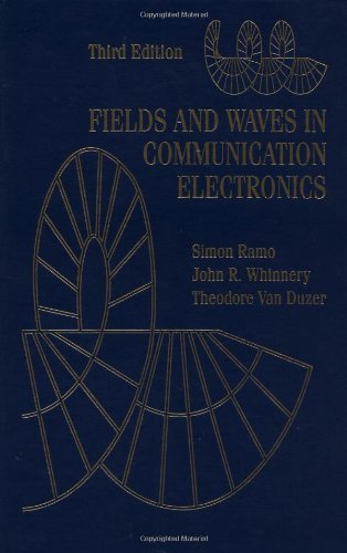 By Simon Ramo - Fields and Waves in Communication Electronics: 33rd (third) Edition