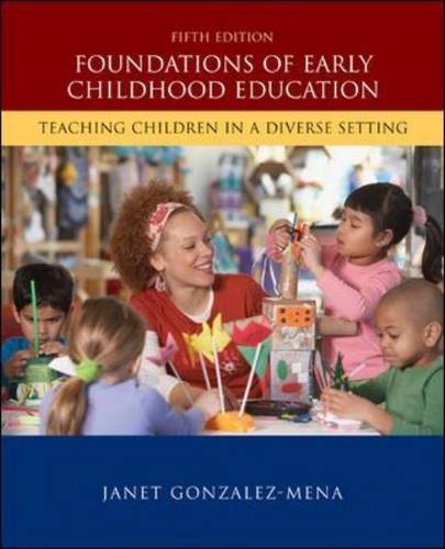 By Janet Gonzalez-Mena - Foundations of Early Childhood Education: Teaching Children in a Diverse Society: 5th (fifth) Edition