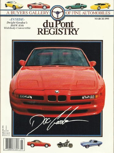 Dupont Registry March 1995 Featuring Dwight Goodman's BMW 850i Widebody Convertible!