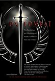 By Dave Grossman - On Combat: The Psychology and Physiology of Deadly Conflict in War and Peace: 2nd (second) Edition