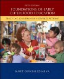By Janet Gonzalez-Mena - Foundations of Early Childhood Education: Teaching Children in a Diverse Society: 5th (fifth) Edition