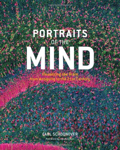 Book Cover Portraits of the Mind: Visualizing the Brain from Antiquity to the 21st Century