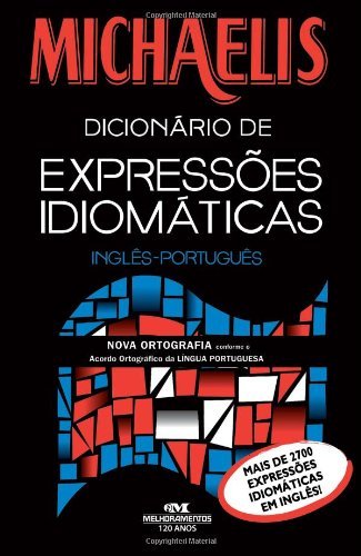 Michaelis DicionÃ¡rio de ExpressÃµes IdiomÃ¡ticas - Ingles-Portugues (Portuguese Edition)
