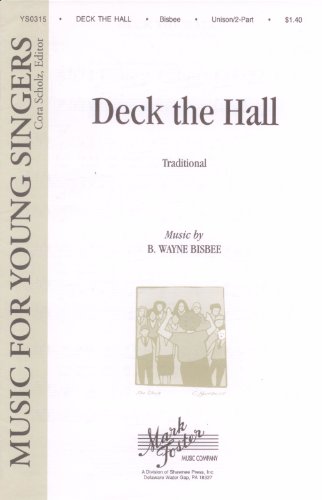 "Deck the Hall" (Unison or 2-part voices with piano accompaniment) (Music for Young Singers, YS0315)