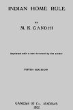 Hind Swaraj or the Indian Home Rule