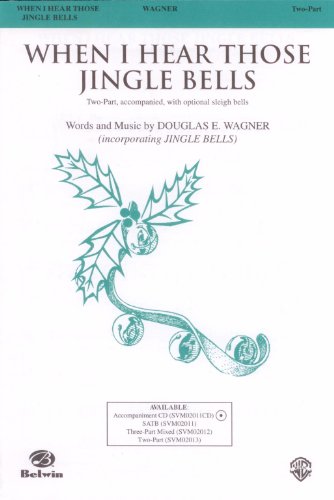 "When I Hear Those Jingle Bells" (2-part voices with piano accompaniment and optional sleigh bells) (SVM02013)