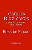 Rosa de Fuego (El cementerio de los libros olvidados) (Spanish Edition)
