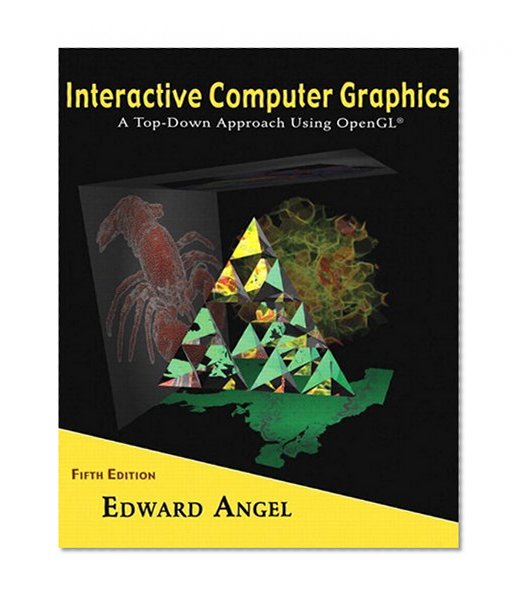 Interactive Computer Graphics: A Top-Down Approach Using OpenGL, 5/e