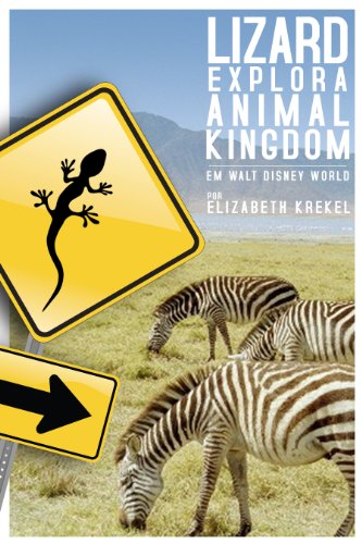 Lizard Explora Animal Kingdom em Walt Disney World (Portuguese Edition)
