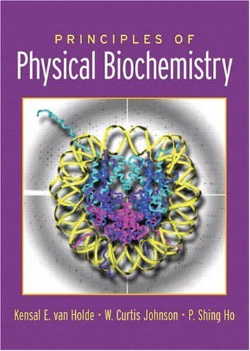 By Kensal E. Van Holde - Principles of Physical Biochemistry: 2nd (second) Edition