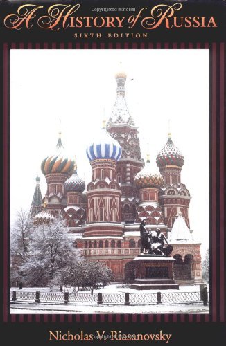 By Nicholas Valentine Riasanovsky - A History of Russia: 6th (sixth) Edition