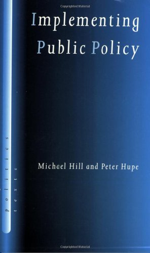 By Michael Hill - Implementing Public Policy : Governance in Theory and in Practice: 1st (first) Edition
