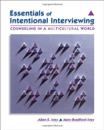 By Allen E. Ivey - Essentials of Intentional Interviewing: Counseling in a Multicultural World (with CengageNOW Printed Access Card): 1st (first) Edition