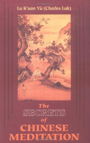 By K\'Uan Yu Lu - Secrets of Chinese Meditation: 1st (first) Edition