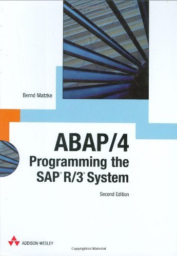 By Bernd Matzke - ABAP/4: Programming the Sap R/3 System (SAP Press Series): 2nd (second) Edition