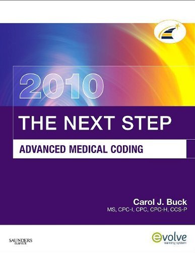 By Carol J. Buck - The Next Step, Advanced Medical Coding 2010 Edition