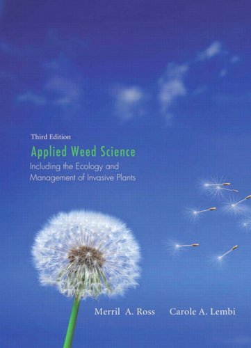 By Merrill A. Ross - Applied Weed Science: Including the Ecology and Management of Invasive Plants: 3rd (third) Edition