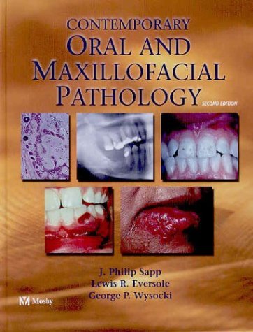 By J. Philip Sapp - Contemporary Oral and Maxillofacial Pathology: 2nd (second) Edition