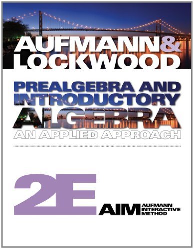 By Richard N. Aufmann - Prealgebra and Introductory Algebra: An Applied Approach: 2nd (second) Edition