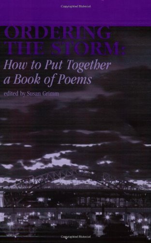 By Susan Grimm - Ordering the Storm: How to Put Together a Book of Poems