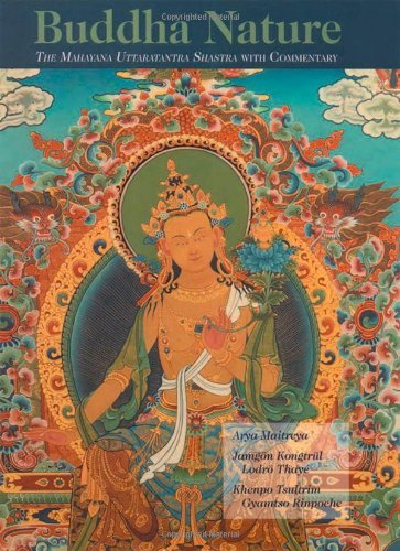 By Arya Maitreya - Buddha Nature: The Mahayana Uttaratantra Shastra with Commentary: 1st (first) Edition