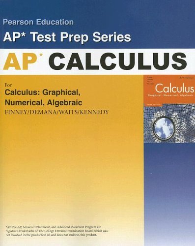 By John Brunsting - Preparing for the Calculus AP Exam with Calculus: Graphical, Numerical Algebraic: 2nd (second) Edition