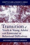 By Hewitt B. Clark - Transition of Youth and Young Adults with Emotional or Behavioral Difficulties: An Evidence-Supported Handbook: 1st (first) Edition